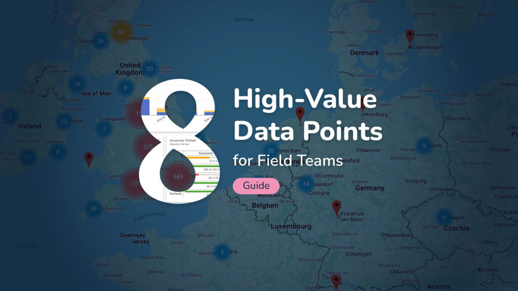 8 High-Value Data Points for Field Teams Guide